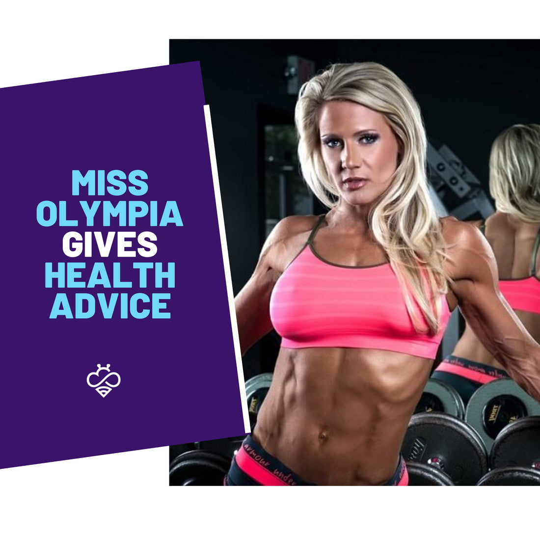 Miss Olympia gives health advice